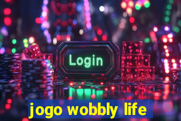 jogo wobbly life